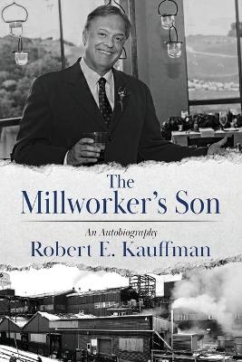 The Millworker's Son