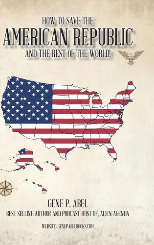 How to Save the American Republic and the Rest of the World
