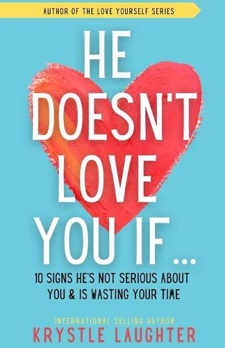 He Doesn't Love You If...