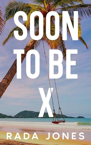 Soon to Be X