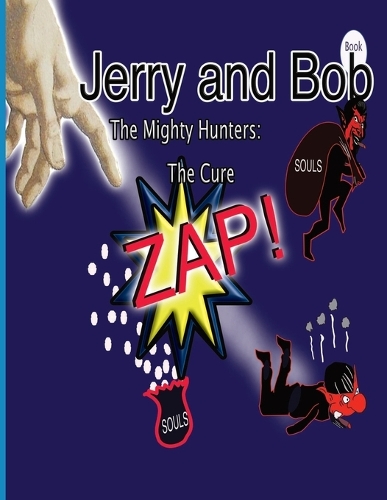 Jerry and Bob, The Mighty Hunters