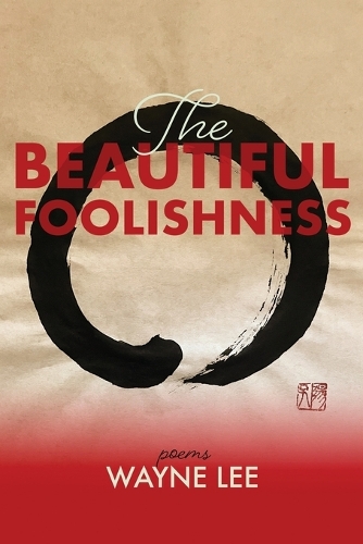 The Beautiful Foolishness
