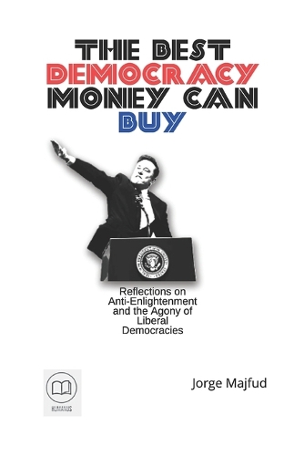 The Best Democracy Money Can Buy