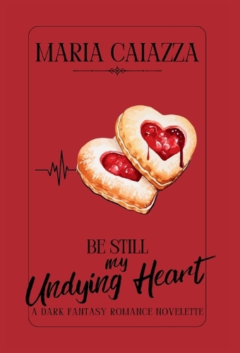Be Still My Undying Heart