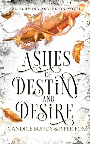 Ashes of Destiny and Desire