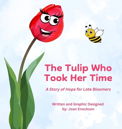 The Tulip Who Took Her Time