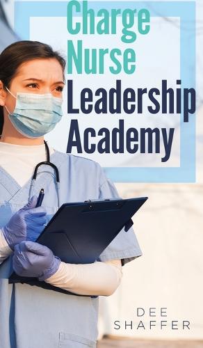 Charge Nurse Leadership Academy