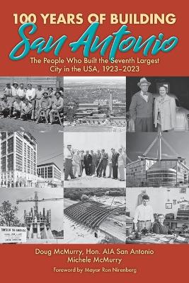100 Years of Building San Antonio