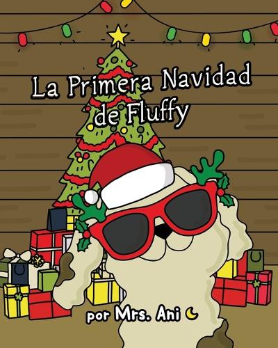 La Primera Navidad de Fluffy (Spanish Edition)