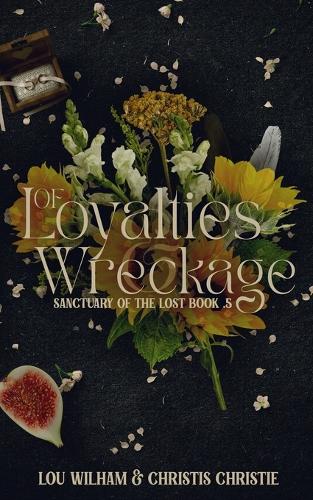 Of Loyalties & Wreckage