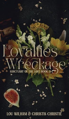 Of Loyalties & Wreckage