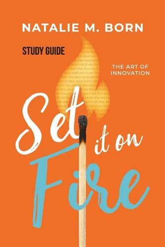 Set It on Fire Study Guide