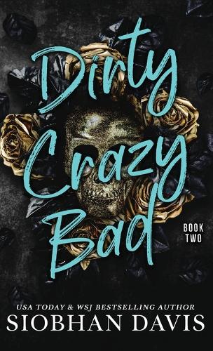 Dirty Crazy Bad (Hardcover)