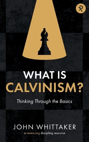 What is Calvinism?