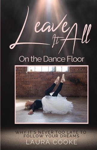 Leave It All on the Dance Floor