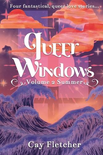 Queer Windows Volume 2 Summer