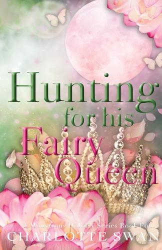 Hunting for his Fairy Queen