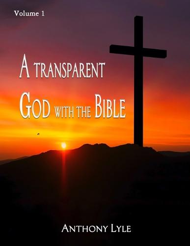 A Transparent God through the Bible