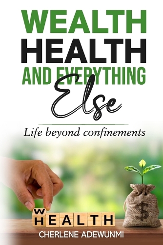 Wealth Health and Everything Else