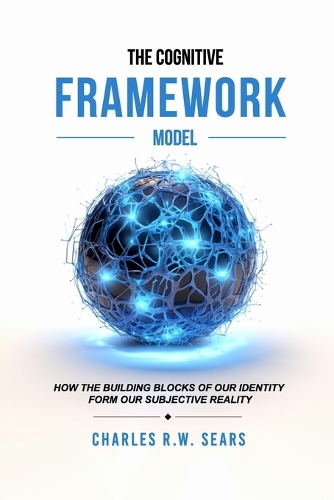 The Cognitive Framework Model