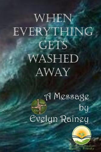 When Everything Gets Washed Away