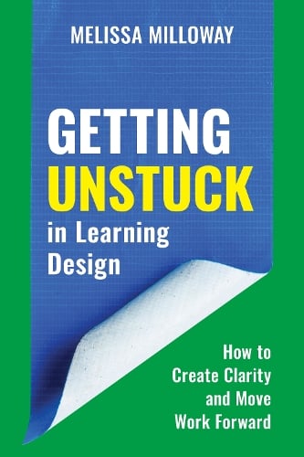 Getting Unstuck in Learning Design