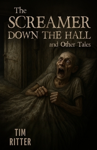 The Screamer Down the Hall
