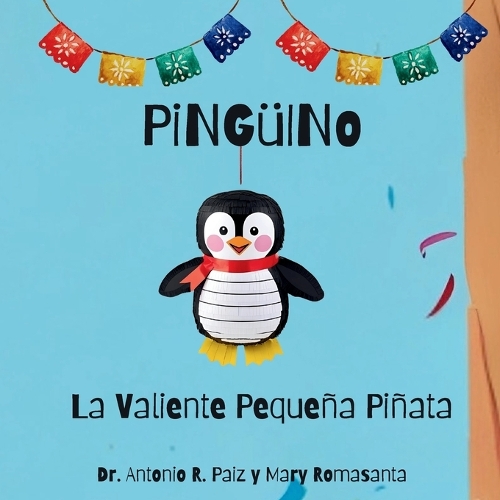 PiNGüINo La Valiente Pequeña Piñata