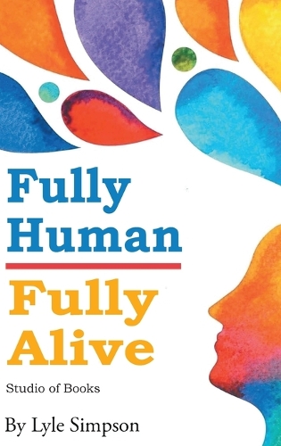 Fully Human/ Fully Alive