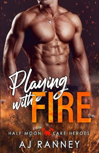 Playing with Fire