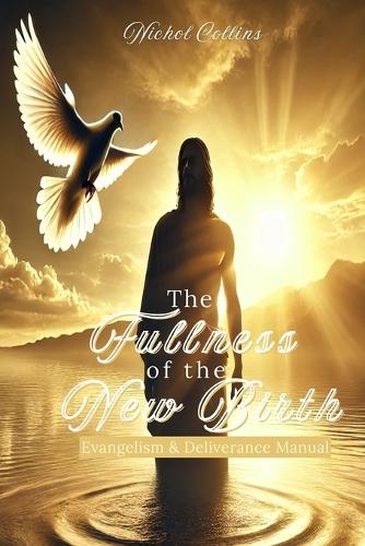 The Fullness of the New Birth