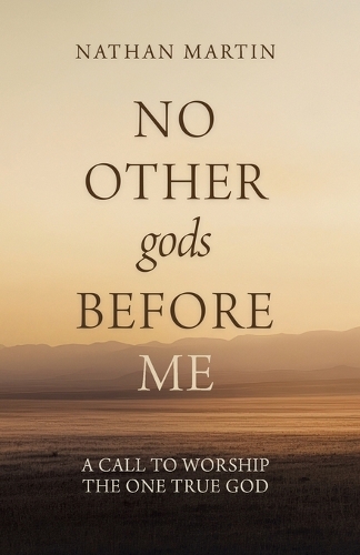 No Other gods Before Me
