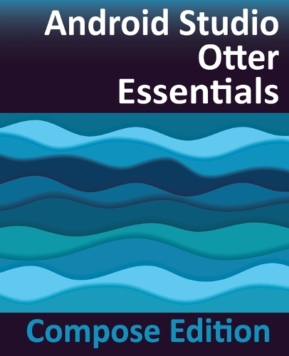 Android Studio Otter Essentials - Compose Edition