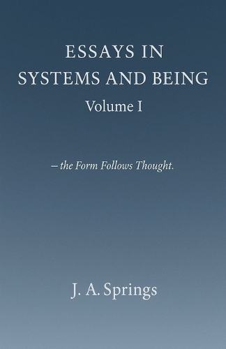 Essays in Systems and Being