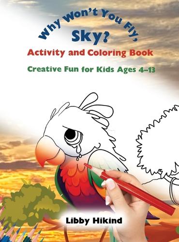 Why Won't You Fly, Sky? Activity and Coloring Book