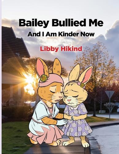 Bailey Bullied Me