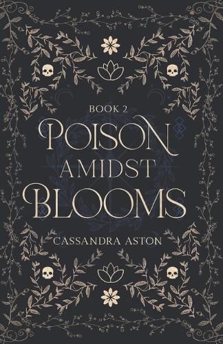 Poison Amidst Blooms