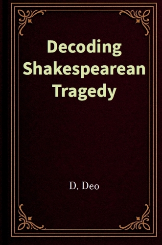 Decoding Shakespearean Tragedy