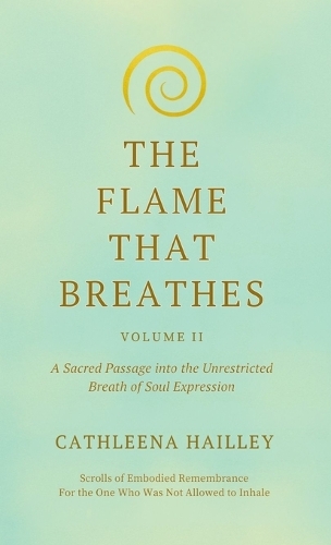 The Flame That Breathes Volume II