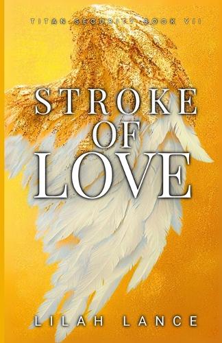 Stroke of Love (Gabriel's Edition)