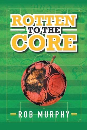 Rotten to the Core