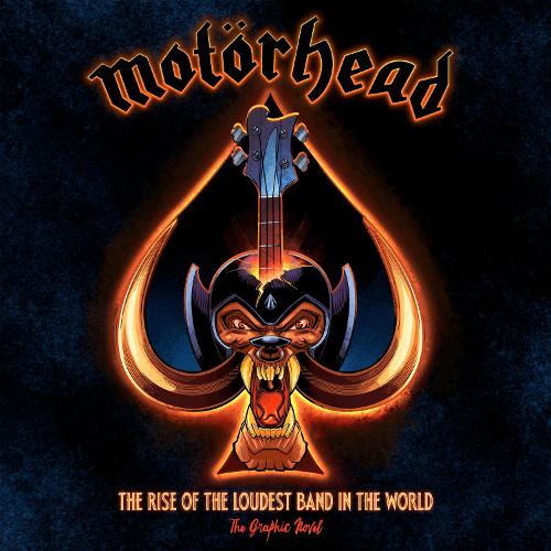 Motorhead: The Rise of the Loudest Band in the World