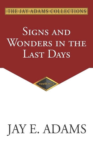Signs and Wonders in the Last Days