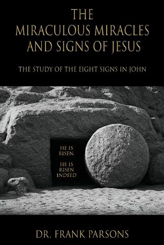 The Miraculous Miracles and Signs of Jesus