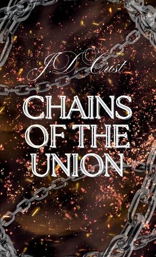 Chains of Union Hard Cover