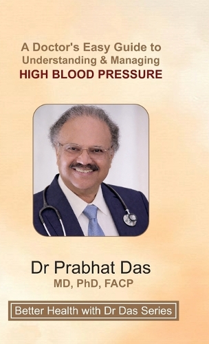 A Doctor's Easy Guide to Understanding & Managing HIGH BLOOD PRESSURE