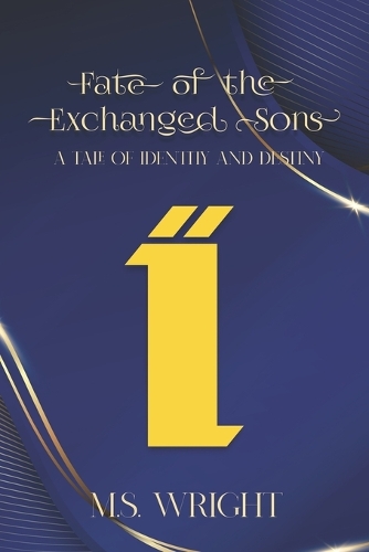 Fate of the Exchanged Sons