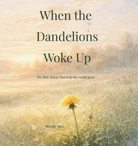 When the Dandelions Woke Up