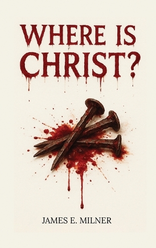 Where Is Christ?