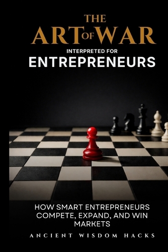 The Art of War Interpreted for Entrepreneurs